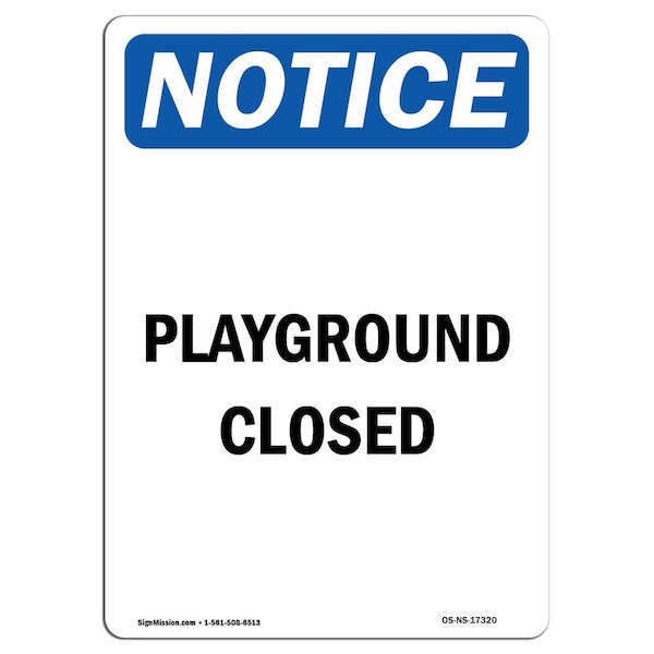 Signmission OSHA Notice, 7" Height, Playground Closed Sign, 7" X 5", Portrait OS-NS-D-57-V-17320 - main